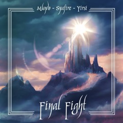 Mundo & Yirsi - Final Fight (feat. Syafire) @ANV7