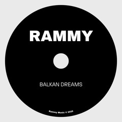 Rammy - Balkan Dreams (Radio Edit)
