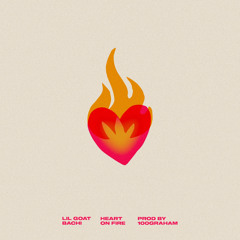 Lil Goat x Bachi - Heart On Fire (Prod. 100Graham)