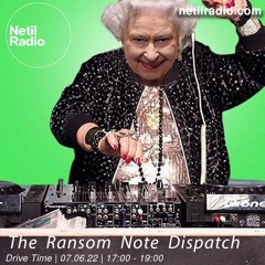 The Ransom Note Dispatch on Netil Radio (June 2022)