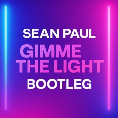 Sean Paul - Give Me The Light (4x4 Bassline Bootleg)