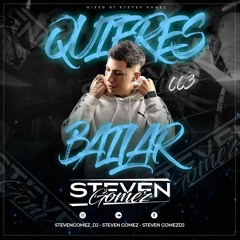 ¿QUIERES BAILAR? STEVEN GOMEZ 003