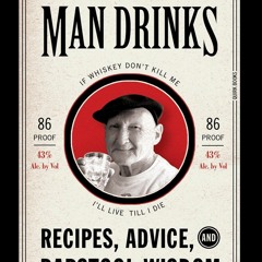 READ [PDF] Old Man Drinks: Recipes, Advice, and Barstool Wisdom bestse