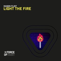Mason Flint - Light The Fire