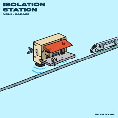 Isolation Station Vol.1