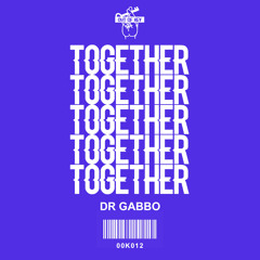Dr Gabbo - Together