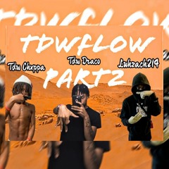 TDW Draco - TDWFLOW.PT2(ft. TDW Chxppa, Luhzach214)