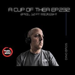 A cup of thea episode 232 with Dino Bros