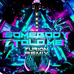 The Killers - Somebody Told Me (TURION REMIX)