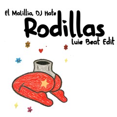 El Malilla, Dj Hate and  - Rodillas (Luie Beat Edit)
