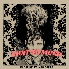 Wild Funk ft Mad cobra - Chat So Much ( Ragga 2023) Buy= Free Dl