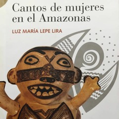 Cantos de mujeres en el Amazonas