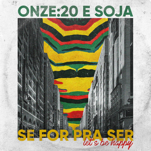 Se For Pra Ser (Let's Be Happy) [feat. SOJA]