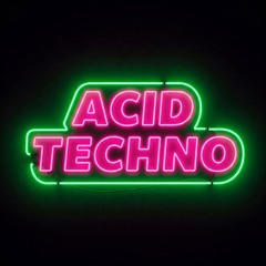 Acid Techno