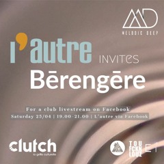 L'autre Club invites Bērengēre - Livestream 25.04.2020