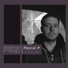 Pascal P | Periphery Music Session #2