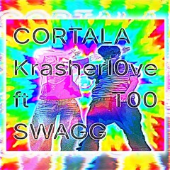 ***CORTALA*** FT T00 SWAGG (PROD: KRASHERL0VE199)