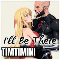 I'LL BE THERE