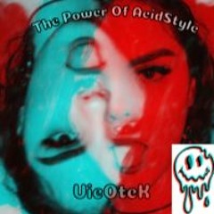 The Power Of AcidStyle [Acid Hardstyle]