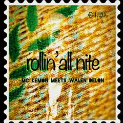Rollin'all Nite (prod. Walen Delon)