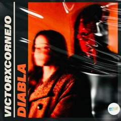 VictorXcornejo- Diabla (SUPPORT by AFROJACK)
