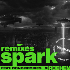 Spark (MINIMONSTER Remix) [feat. DONO]