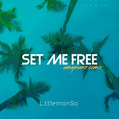 Set Me Free (amapiano remix)