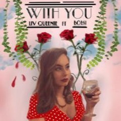 With You ft. Liv Queenie