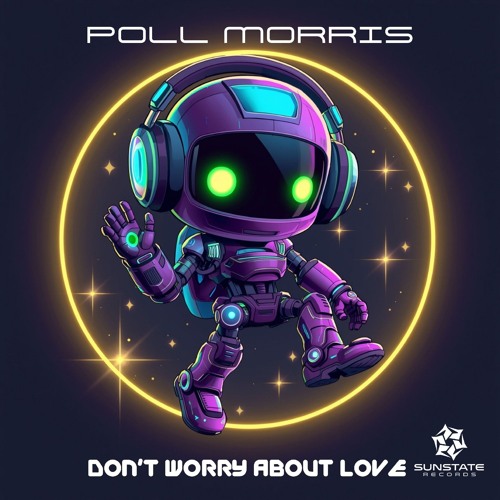 Poll Morris - Don't Worry About Love [Sunstate Records]