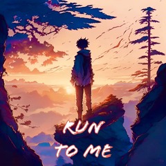 Run To Me (feat. Jerome The Prince)