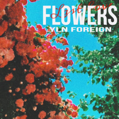 Flowers (prod. Killer Garth)