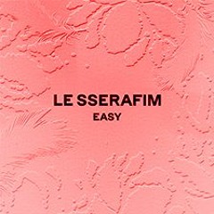 LE SSERAFIM (르세라핌) - EASY ( FERSON REMIX ) [ INST ]