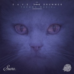 D.A.V.E. The Drummer - Techno Music [Premiere | SUARA416]