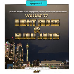 Night Rides & Slow Jams NR 77
