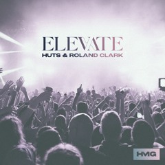 HUTS, Roland Clark - Elevate
