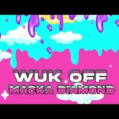 DJ Kendo X Macka Diamond - Wuk Off