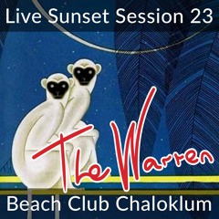 The Warren Chaloklum Sunset Session 23 / Rus Rodrigues