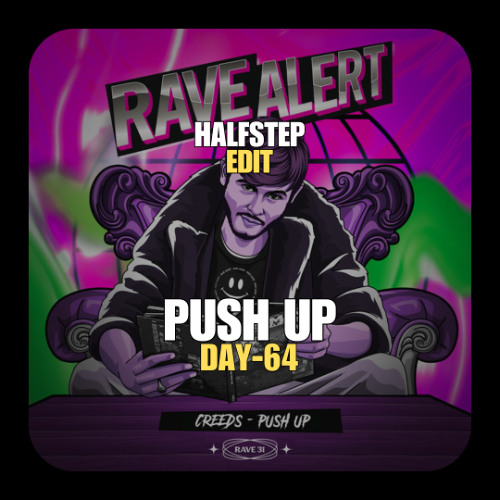 Creeds, DJ Isaac X Sterbinszky x MYNEA - Push Up (HALFSTEP Edit)