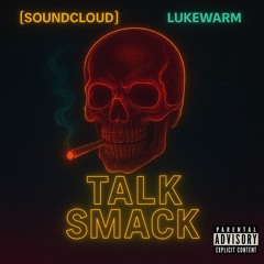TALK SMACK