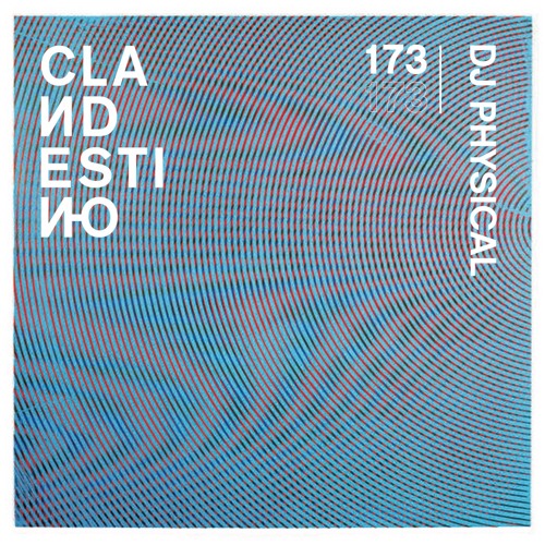 Clandestino 173 - DJ Physical