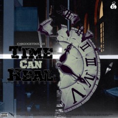 CargoGetDough - Time Can Heal (Prod LOGYBEATS)