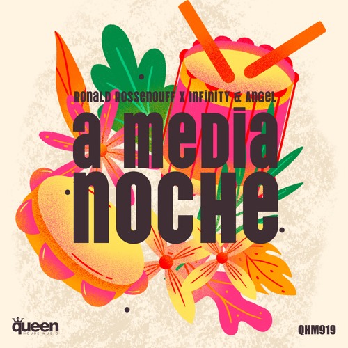 QHM919 - Ronald Rossenouff X Infinity & Angel - A Media Noche (Original Mix)