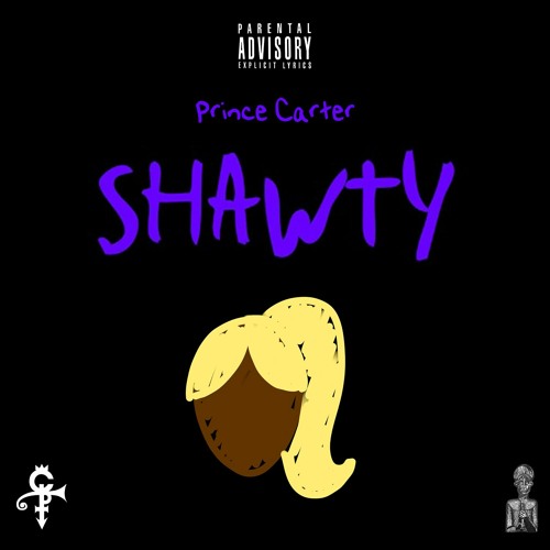 Stream Shawty by Prince Carter Listen online for free on SoundCloud