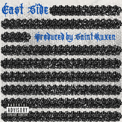 "Ea$t Side" ft. JaayFendi