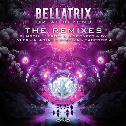 Bellatrix - Great Beyond (Sabedoria Remix) *** IONO MUSIC