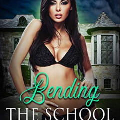 VIEW EBOOK 💑 Bending the School (The New Principal Book 2) by  Shu Daizi [EBOOK EPUB