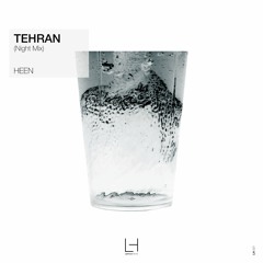 HEEN - Tehran (Night Mix)