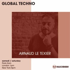 Maxximum Radio - Global Techno (June 2024) - Arnaud Le Texier