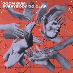 Goom Gum - Everybody Do Clap - Truesoul - TRUE12177