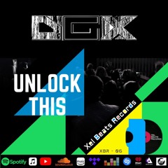 D.G.X. - Unlock This [Xel Beats Records]